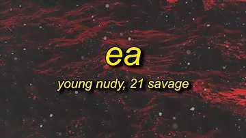 Young Nudy - EA (sped up) Lyrics ft. 21 Savage | middle finger with the five fax back it up tiktok