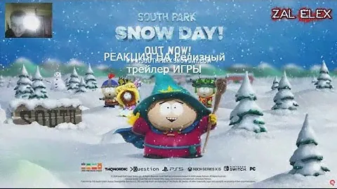 РЕАКЦИЯ НА Релизный трейлер ИГРЫ SOUTH PARK: SNOW DAY!